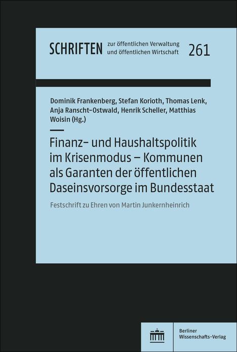 Finanz- und Haushaltspolitik im Krisenmodus - Kommunen als Garanten der öffentlichen Daseinsvorsorge im Bundesstaat, Buch