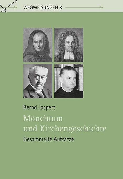 Bernd Jaspert: Jaspert, B: Mönchtum und Kirchengeschichte, Buch