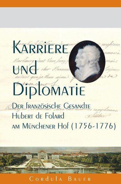Cordula Bauer: Bauer, C: Karriere und Diplomatie, Buch