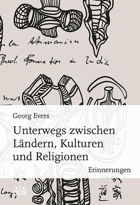 Georg Evers: Evers, G: Unterwegs zwischen Ländern, Kulturen und Religione, Buch