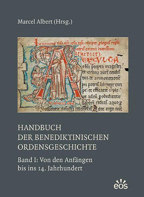 Handbuch der benediktinischen Ordensgeschichte - Band 1: Von den Anfängen bis ins 14. Jahrhundert, Buch