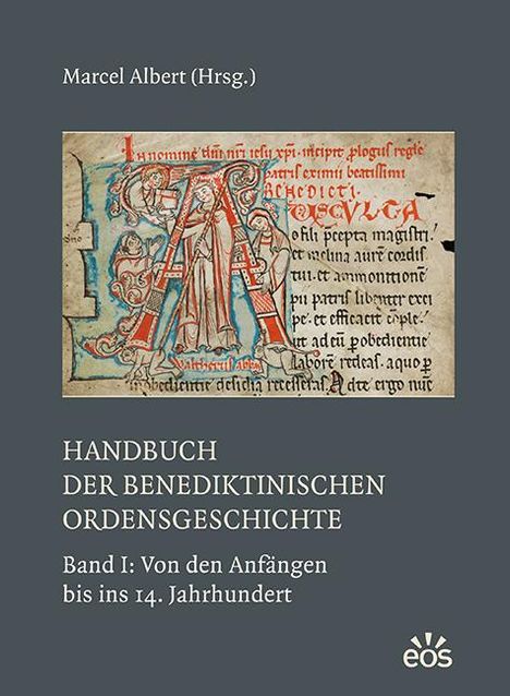 Handbuch der benediktinischen Ordensgeschichte - Band 1: Von den Anfängen bis ins 14. Jahrhundert, Buch