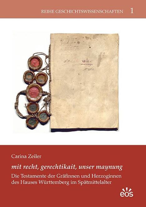Carina Zeiler: ¿mit recht, gerechtikait, unser maynung¿, Buch
