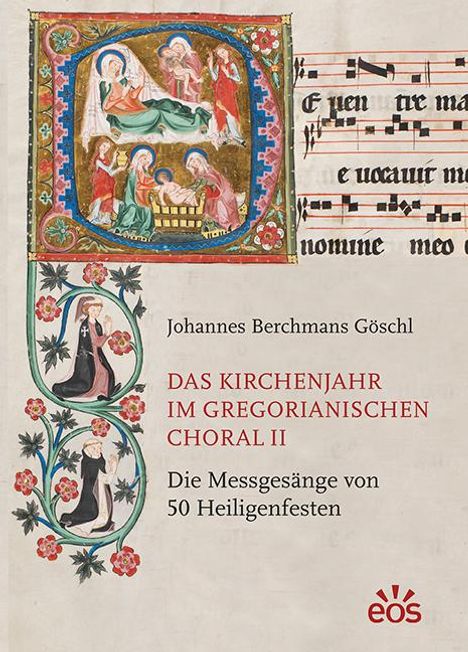 Johannes Berchmans Göschl: Das Kirchenjahr im Gregorianischen Choral II, Buch