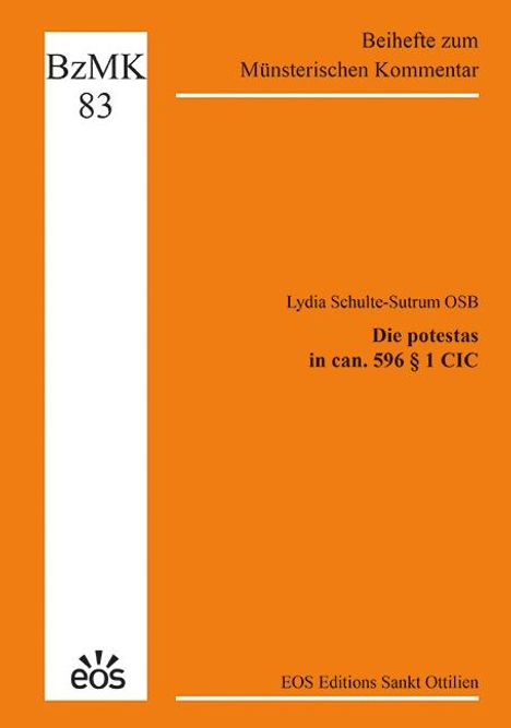 Lydia Schulte-Sutrum: Die potestas in can. 596 § 1 CIC, Buch