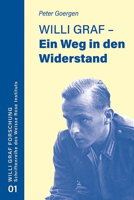 Peter Goergen: Willi Graf - Ein Weg in den Widerstand, Buch
