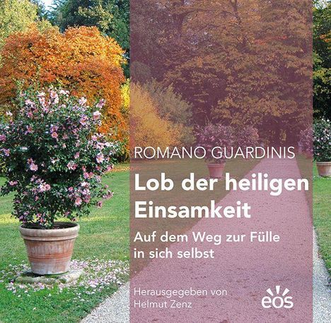 Romano Guardinis Lob der heiligen Einsamkeit, Buch
