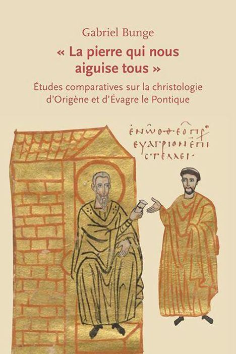 Gabriel Bunge: ' La pierre qui nous aiguise tous ', Buch
