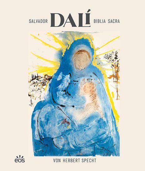 SALVADOR DALÍ BIBLIA SACRA, VON HERBERT SPECHT. Eine blau-goldene Illustration von Mutter und Kind mit leuchtenden Strahlen.