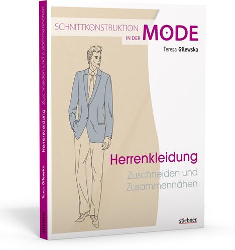 Teresa Gilewska: Schnittkonstruktion in der Mode: Herrenkleidung, Buch