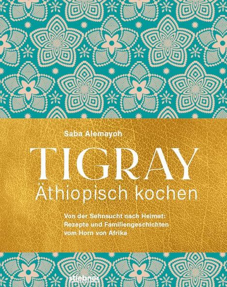 Saba Alemayoh: Tigray - Äthiopisch kochen, Buch