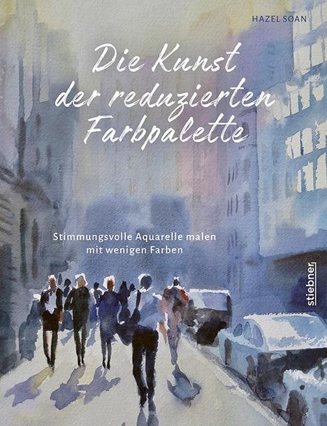 Hazel Sloan: Die Kunst der reduzierten Farbpalette, Buch