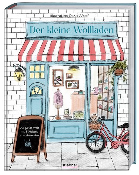 "Der kleine Wollladen. Die ganze Welt des Strickens zum Ausmalen." Illustration eines Ladens mit Fahrrad und Hund im Korb.