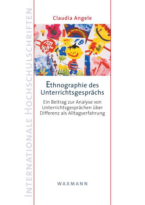 Claudia Angele: Ethnographie des Unterrichtsgesprächs, Buch