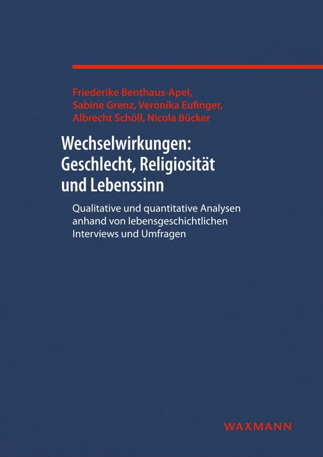 Friederike Benthaus-Apel: Wechselwirkungen: Geschlecht, Religiosität und Lebenssinn, Buch