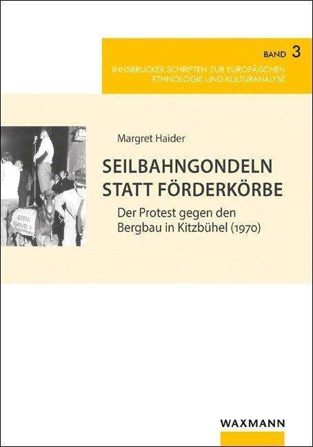 Margret Haider: Seilbahngondeln statt Förderkörbe, Buch