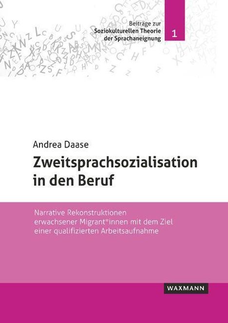Andrea Daase: Daase, A: Zweitsprachsozialisation in den Beruf, Buch