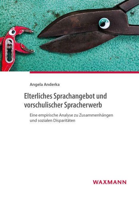 Angela Anderka: Elterliches Sprachangebot und vorschulischer Spracherwerb, Buch