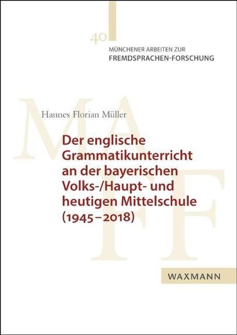 Hannes Florian Müller: Müller, H: Der englische Grammatikunterricht an der bayerisc, Buch
