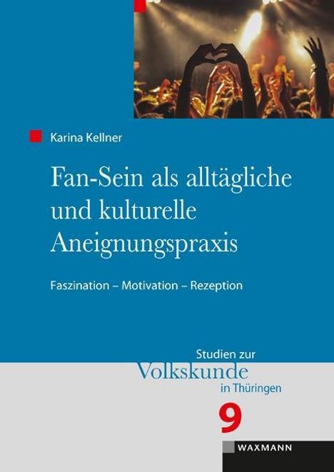 Karina Kellner: Fan-Sein als alltägliche und kulturelle Aneignungspraxis, Buch