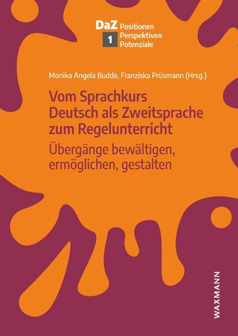 Vom Sprachkurs Deutsch als Zweitsprache zum Regelunterricht, Buch