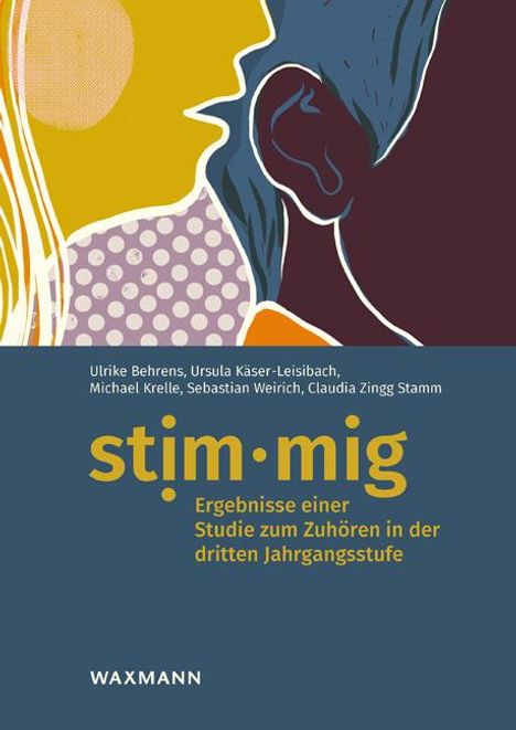 Ulrike Behrens: stim·mig - Ergebnisse einer Studie zum Zuhören in der dritten Jahrgangsstufe, Buch