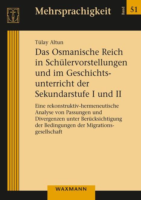 Tülay Altun: Altun, T: Osmanische Reich in Schülervorstellungen und im Ge, Buch