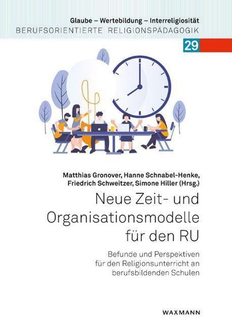 Neue Zeit- und Organisationsmodelle für den RU, Buch