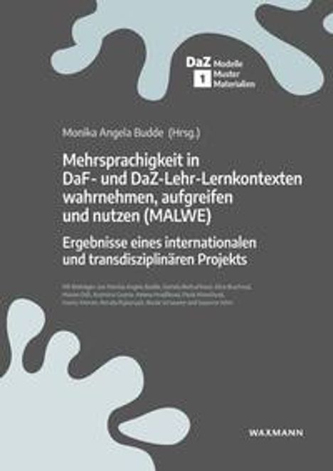 Mehrsprachigkeit in DaF- und DaZ-Lehr-Lernkontexten wahrnehmen, aufgreifen und nutzen (MALWE), Buch