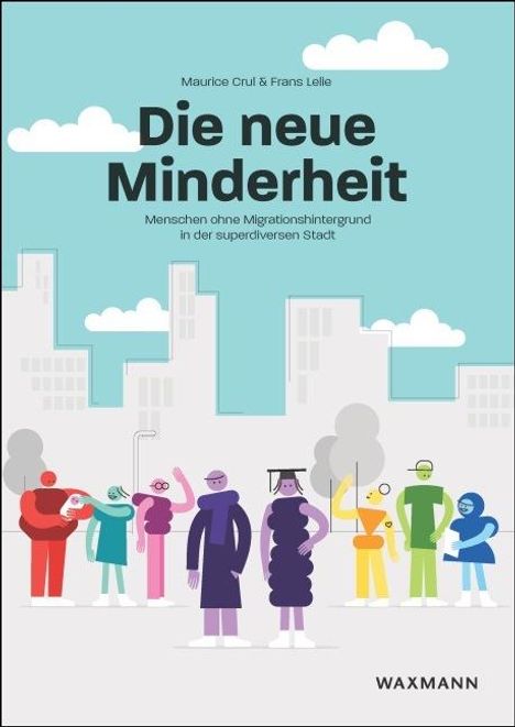 Maurice Crul: Die neue Minderheit, Buch