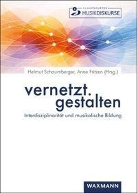 "vernetzt. gestalten" mit buntem, abstraktem Hintergrund. Autoren: Helmut Schoumberger, Anne Fritzen.