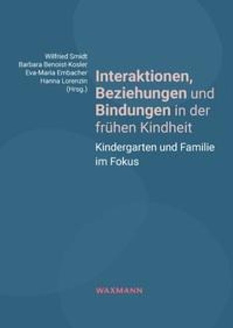 Interaktionen, Beziehungen und Bindungen in der frühen Kindheit, Buch
