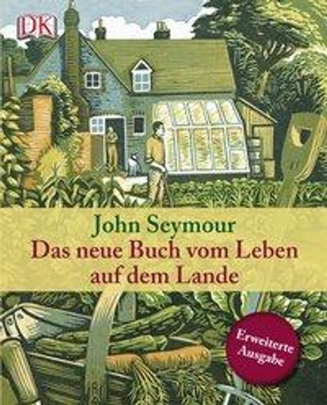 John Seymour: Das neue Buch vom Leben auf dem Lande, Buch