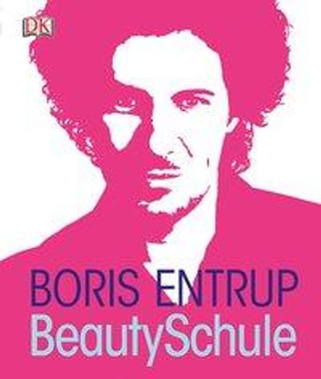 Boris Entrup: Entrup, B: Beauty-Schule, Buch