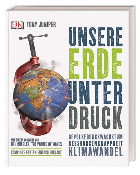Tony Juniper: Juniper, T: Unsere Erde unter Druck, Buch