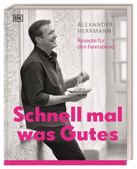 Alexander Herrmann: Schnell mal was Gutes, Buch