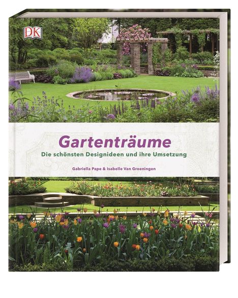 Gabriella Pape: Pape, G: Gartenträume, Buch