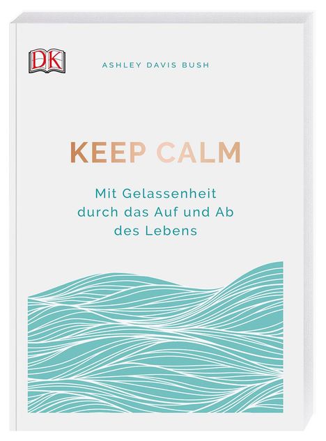 Ashley Davis Bush: Keep calm, Buch