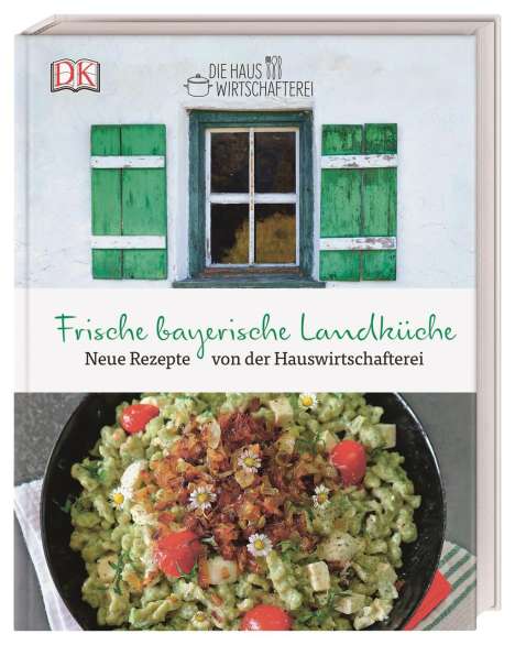 Die Hauswirtschafterei: Frische bayerische Landküche, Buch