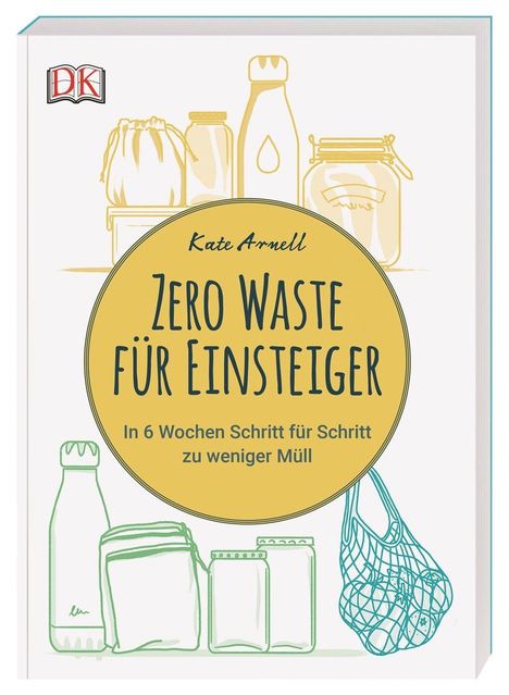 Kate Arnell: Arnell, K: Zero Waste für Einsteiger, Buch