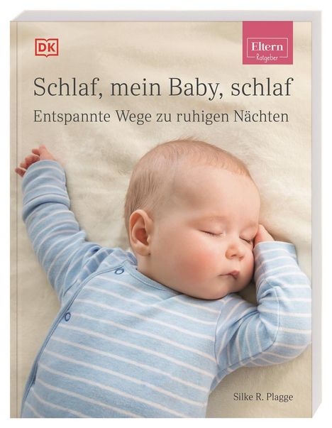 Silke R. Plagge: ELTERN-Ratgeber. Schlaf, mein Baby, schlaf, Buch