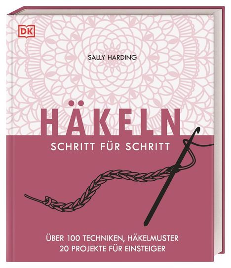 Sally Harding: Häkeln Schritt für Schritt, Buch