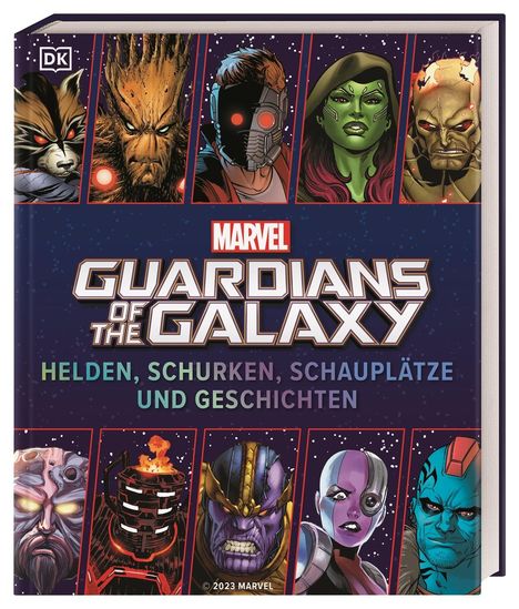 MARVEL Guardians of the Galaxy Helden, Schurken, Schauplätze und Geschichten, Buch
