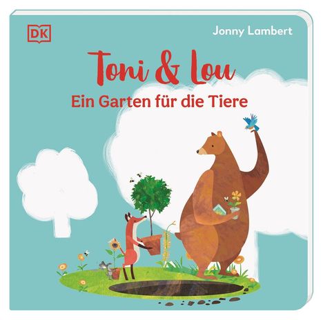 Jonny Lambert: Toni &amp; Lou. Ein Garten für die Tiere, Buch