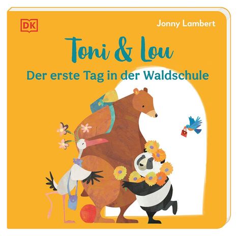 Jonny Lambert: Toni &amp; Lou. Der erste Tag in der Waldschule, Buch