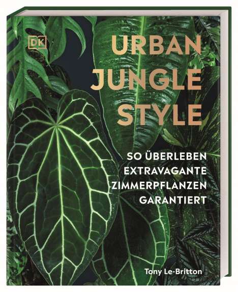 Tony Le-Britton: Urban Jungle Style, Buch