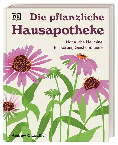 Andrew Chevallier: Die pflanzliche Hausapotheke, Buch