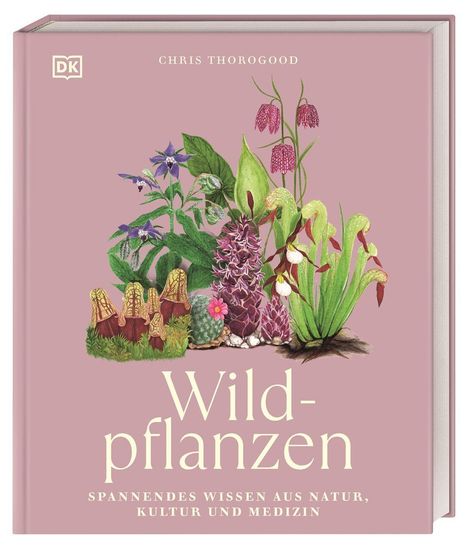 Chris Thorogood: Wildpflanzen, Buch