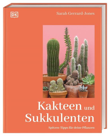 "Kakteen und Sukkulenten. Spitzen-Tipps für deine Pflanzen" steht auf einem orangefarbenen Buch mit Pflanzenfoto.