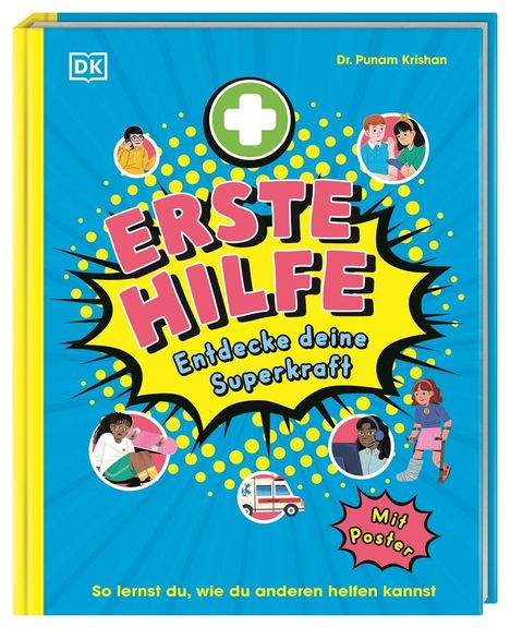 Punam Krishan: Erste Hilfe - Entdecke deine Superkraft, Buch